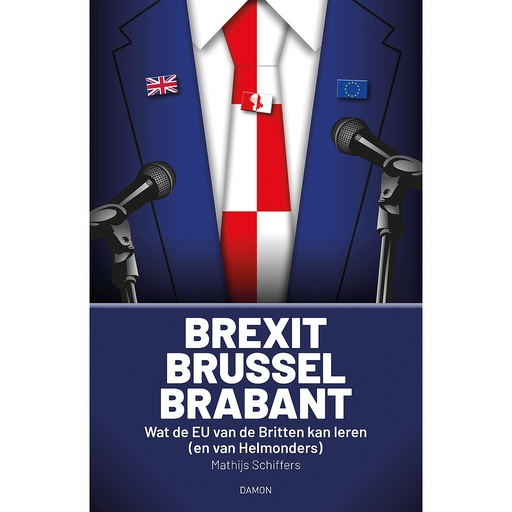 [9789463404167] Brexit, Brussel, Brabant - Wat de EU van de Britten kan leren