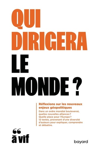 [9782227502130] Qui dirigera le monde ?