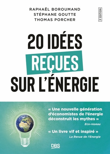 [9782807361690] 20 idées reçues sur l'énergie - Comment les économistes répondent à l’un des plus grands défis de la planète