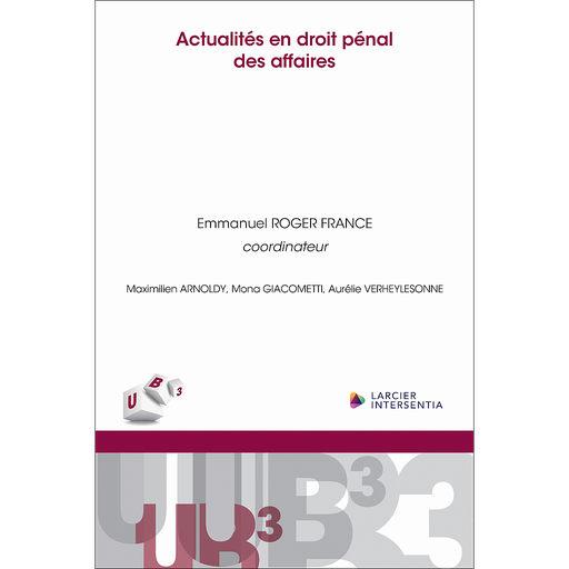 [9782807942493] Actualités en droit pénal des affaires
