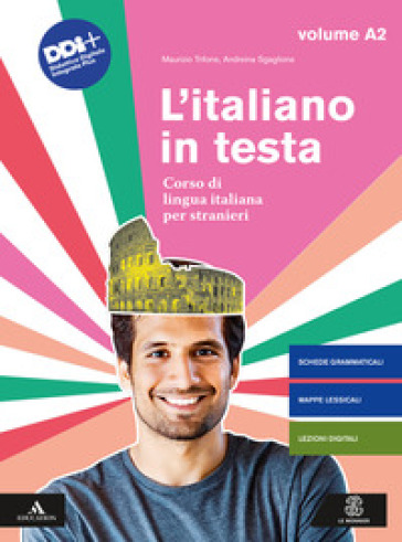 [9788800808385] L'italiano in testa. Corso di lingua italiana per stranieri. A2