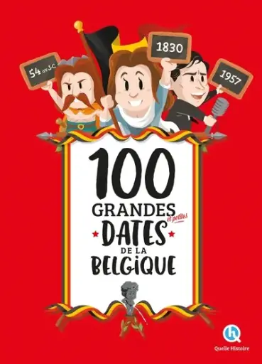 [9782371049055] 100 grandes et petites dates de la Belgique
