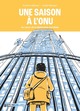 [9782368468203] Une saison à l'ONU - au coeur de la diplomatie mondiale