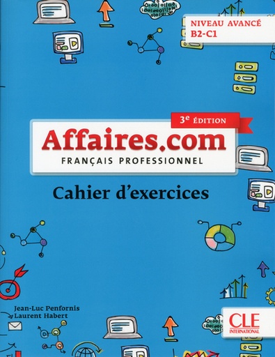 [9782090386837] Affaires.com niveau avancé B2-C1 - Cahier d'exercices - 3ème Edition