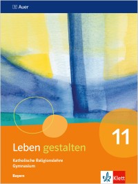 [9783120073956] Leben gestalten 11 - Ausgabe Bayern Gymnasium ab 2023