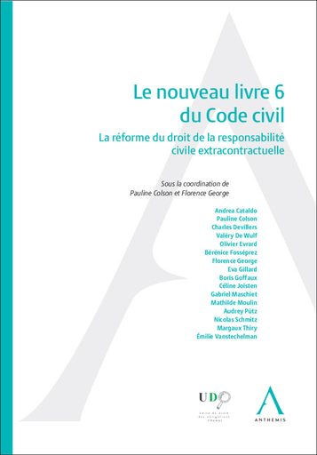 [9782807212626] Le nouveau livre 6 du Code civil - La réforme du droit de la responsabilité civile extracontractuelle