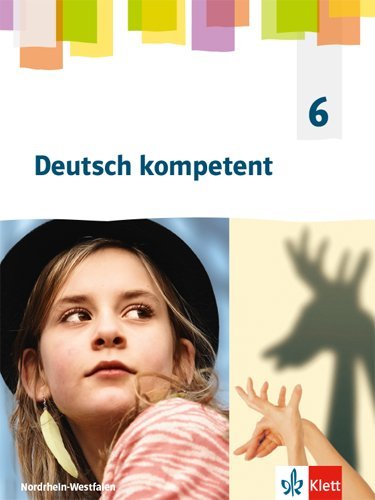 [9783123163029] Deutsch kompetent 6. Ausgabe Nordrhein-Westfalen Gymnasium (G9) - Schulbuch Klasse 6