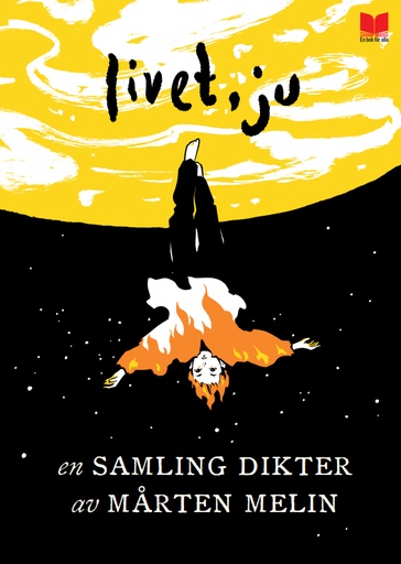 [9789172219304] Livet, ju : en samling dikter