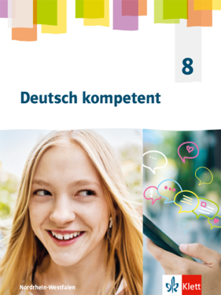 [9783123163043] Deutsch kompetent 8 – Ausgabe Nordrhein-Westfalen Gymnasium (G9) ab 2019 – Schulbuch