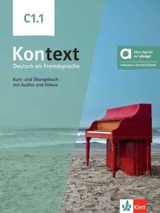 [9783126053136] Kontext C1.1 - Hybride Ausgabe allango, m. 1 Beilage - Deutsch als Fremdsprache. Kurs- und Übungsbuch mit Audios und Videos inklusive Lizenzschlüssel allango (24 Monate)