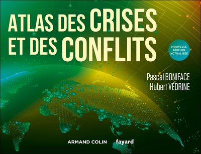 [9782200637910] Atlas des crises et des conflits - Edition 2024