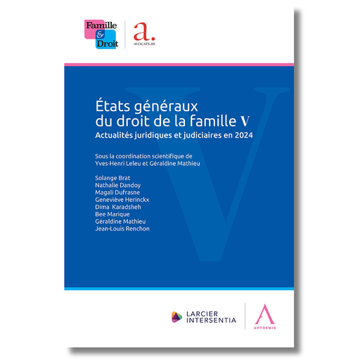 [9782807212664] Etats généraux du droit de la famille V - Actualités juridiques et judiciaires en 2024