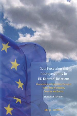 [9789004684003] Data Protection and Interoperability in EU External Relations