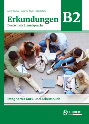 [9783969150795] Erkundungen Deutsch als Fremdsprache B2: Integriertes Kurs- und Arbeitsbuch