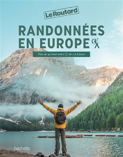 [9782017888024] Randonnées en Europe - Plus de 40 mini-treks de 1 à 8 jours