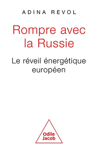 [9782415009953] Rompre avec la Russie - Le réveil énergétique européen