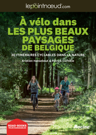[9782390252696] A vélo dans les plus beaux paysages de Belgique - 30 itinéraires à vélo uniques au cœur de la nature