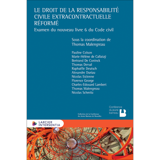 [9782807947535] Le droit de la responsabilité civile extracontractuelle réformé - Examen du nouveau livre 6 du Code civil