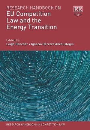 [9781803922584] Research Handbook on EU Competition Law and the Energy Transition
