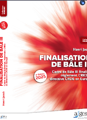 [9782907489300] Finalisation de Bâle 3 - Cadre de Bâle III finalisé, règlement CRR3 et directive CRD6 en Europe