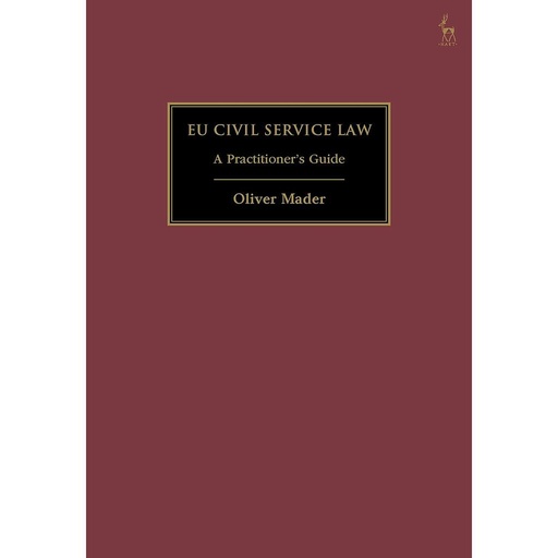 [9781509977925] EU Civil Service Law - A Practitioner’s Guide
