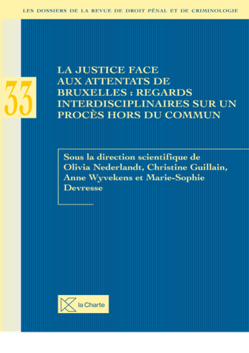 [9782874036873] La justice face aux attentats de Bruxelles : regards interdisciplinaires sur un procès hors du commun