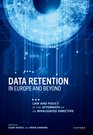 [9780198897736] Data Retention in Europe and Beyond - Law and Policy in the Aftermath of an Invalidated Directive
