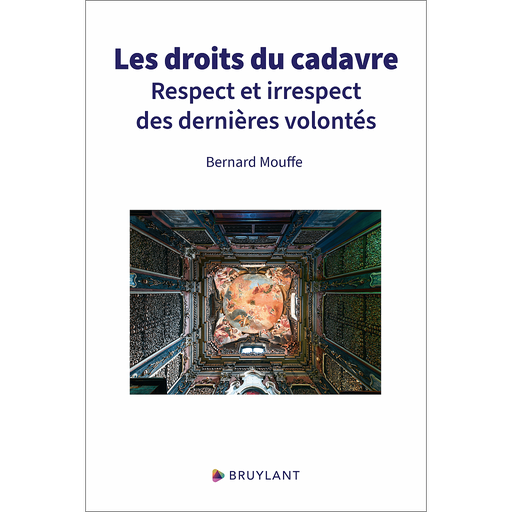 [9782802776055] Les droits du cadavre - Respect et irrespect des dernières volontés