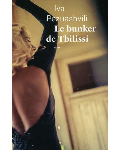 [9782490155729] Le bunker de Tbilissi