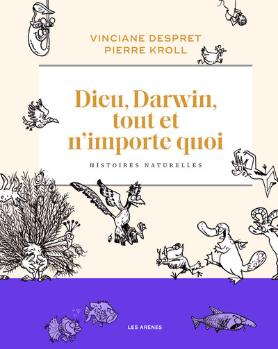 [9791037512369] Dieu, Darwin, tout et n'importe quoi - Histoires naturelles