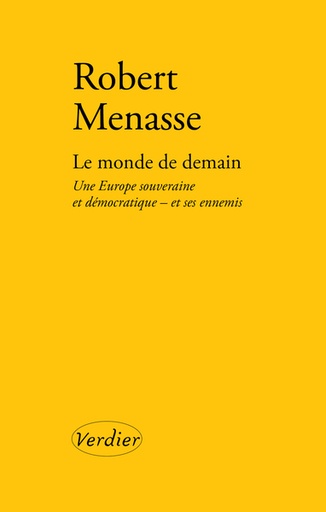 [9782378562250] Le monde de demain - Une ­Europe souveraine et démocratique – et ses ennemis