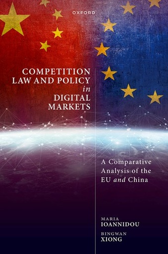 [9780192843388] Competition Law and Policy in Digital Markets - A Comparative Analysis of the EU and China