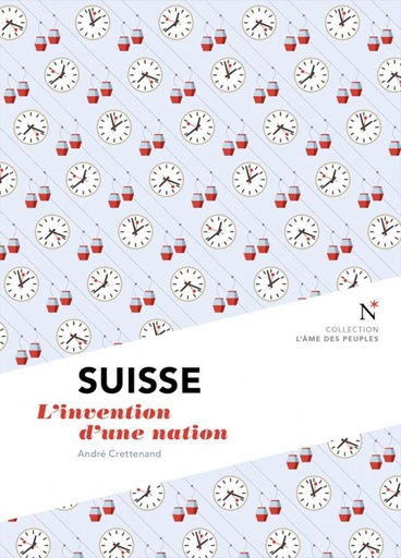 [9782875232052] Suisse - L'invention d'une nation