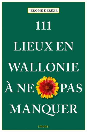 [9783740816926] 111 lieux en Wallonie à ne pas manquer