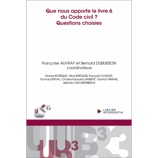 [9782807947818] Que nous apporte le livre 6 du Code civil ? Questions choisies