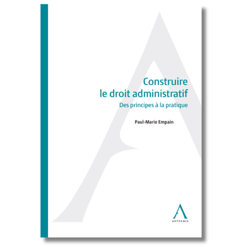 [9782807212909] Construire le droit administratif