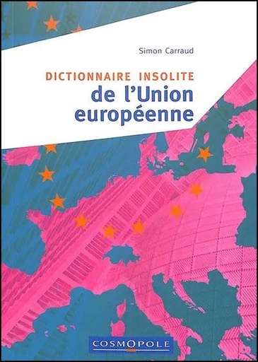 [9782846302180] Dictionnaire insolite de l'Union européenne