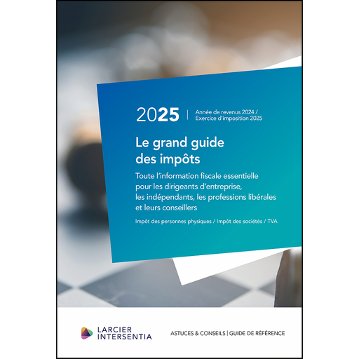 [9789464155501] Le grand guide des impôts 2025 - Toute l'information fiscale essentielle pour les dirigeants d'entreprise, les indépendants, les professions libérales et leurs conseillers