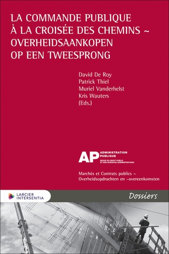 [9782807949027] La commande publique à la croisée des chemins / Overheidsaankopen op een tweesprong
