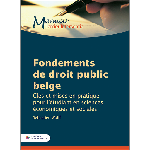 [9782807947856] Fondements de droit public belge - Clés et mises en pratique pour l’étudiant en sciences économiques et sociales