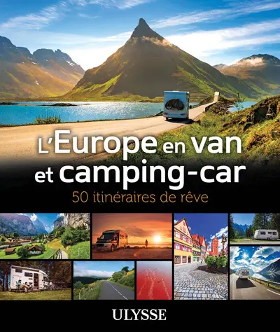 [9782765860945] L'Europe en van et camping-car - 50 itinéraires de rêve