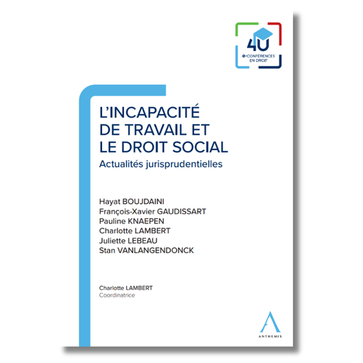 [9782807215665] L'incapacité de travail et le droit social - Actualités jurisprudentielles