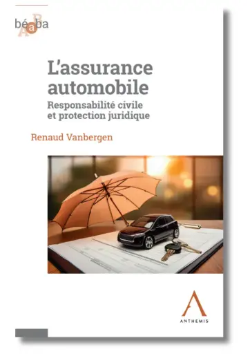 [9782807215368] L'assurance automobile - Responsabilité civile et protection juridique