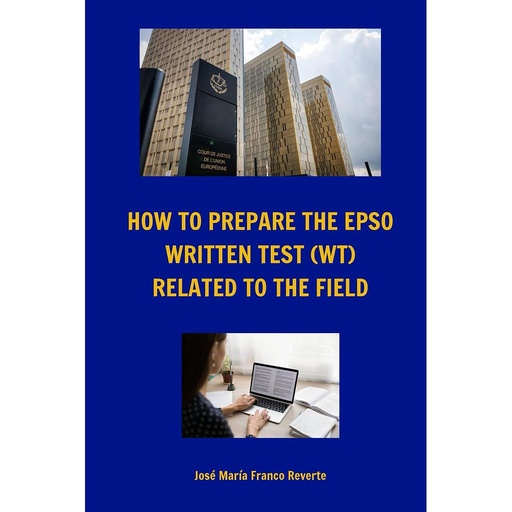 [9798314494714] How to prepare the EPSO Written Test (WT) related to the field