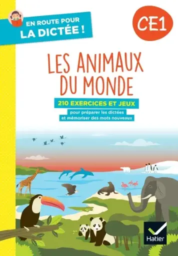 [9782401108134] En route pour la dictée ! CE1. Les animaux du monde