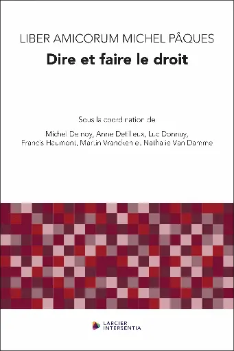 [9782807937888]  Liber Amicorum Michel Pâques Dire et faire le droit 