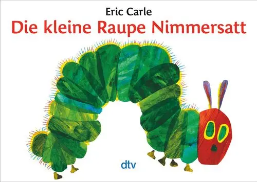 [9783423079228] Die Kleine Raupe Nimmersatt
