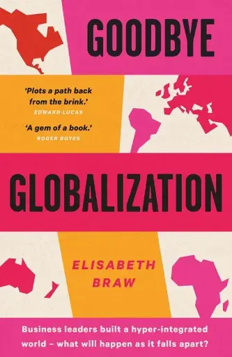[9780300282634] Goodbye Globalization - The Return of a Divided World