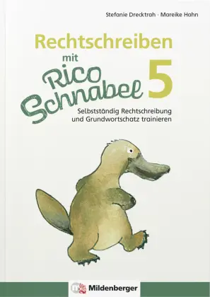[9783619520404] Rechtschreiben mit Rico Schnabel, Klasse 5 Selbstständig Rechtschreibung und Grundwortschatz trainieren 