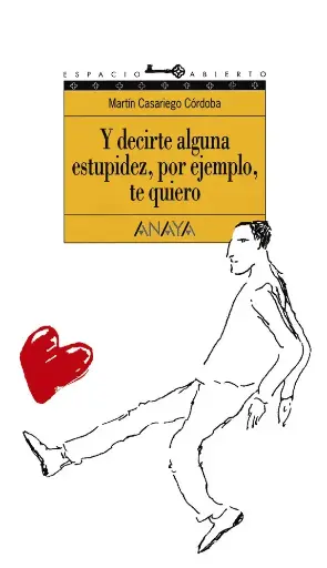 [9788420767253] y decirte alguna estupidez te quiero ea